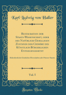 Restauration Der Staats-Wissenschaft, Oder Des Nat?rlich-Geselligen Zustands Der Chim?re Des K?nstlich-B?rgerlichen Entgegengesetzt, Vol. 5: Makrobiotik Der Geistlichen Herrschaften Oder Priester-Staaten (Classic Reprint)
