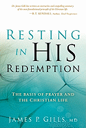 Resting in His Redemption: The Basis of Prayer and the Christian Life