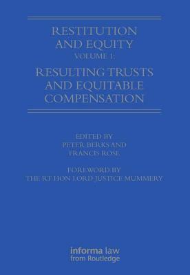 Restitution and Equity Volume 1: Resulting Trusts and Equitable Compensation - Birks, Peter (Editor), and Rose, Francis (Editor)