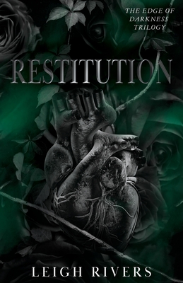 Restitution (The Edge of Darkness: Book 3) - Rivers, Leigh