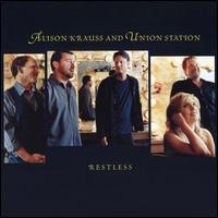 Restless/Cluck Old Hen - Alison Krauss