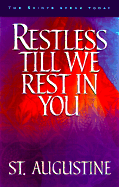 Restless Till We Rest in You