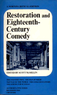 Restoration and Eighteenth-Century Comedy: Authoritative Texts of the Country Wife, the Man of Mode, the Way of the World, the Conscious Lovers, the School for Scandal; Backgrounds, Criticism