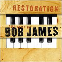 Restoration: The Best of Bob James - Bob James