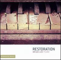 Restoration - Brian Lee (piano)