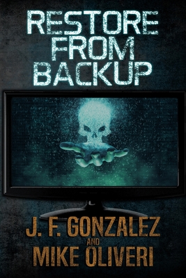 Restore from Backup - Oliveri, Mike, and Gonzalez, J F