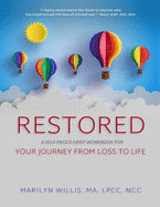 Restored: A Self-Paced Grief Workbook for Your Journey From Loss to Life