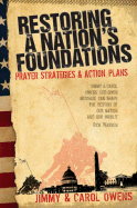 Restoring a Nation's Foundations: Prayer Strategies & Action Plans - Owens, Carol