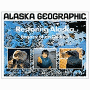 Restoring Alaska: Legacy of Oil Spill