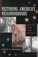 Restoring America's Neighborhoods: How Local People Make a Difference