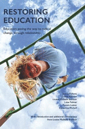 Restoring Education: Educators paving the way to radical change through relationship