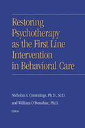 Restoring Psychotherapy as the First Line Intervention in Behavioral Care
