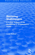 Restoring Shakespeare: A Critical Analysis of the Misreadings in Shakespeare's Works