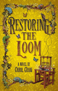 Restoring the Loom: Second Fantasy Novel in the Tapestry Series