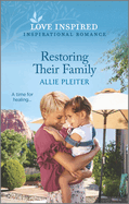 Restoring Their Family: An Uplifting Inspirational Romance