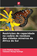 Restri??es de capacidade na cadeia de res?duos das cidades mineiras da ?frica do Sul