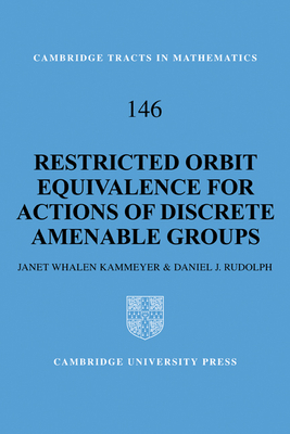 Restricted Orbit Equivalence for Actions of Discrete Amenable Groups - Kammeyer, Janet Whalen, and Rudolph, Daniel J.