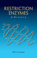 Restriction Enzymes: A History