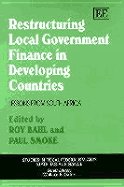 Restructuring Local Government Finance in Developing Countries: Lessons from South Africa