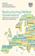 Restructuring Welfare Governance: Marketization, Managerialism and Welfare State Professionalism