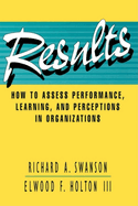 Results: How to Assess Performance, Learning, & Perceptions in Organizations