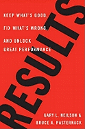 Results: Keep What's Good, Fix What's Wrong and Unlock Great Performance