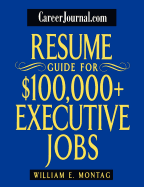 Resume Guide for $100,000 Plus Executive Jobs