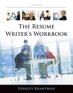 Resume Writer's Workbook: Marketing Yourself Throughout the Job Search Process