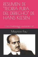 Resumen de "teor?a Pura del Derecho" de Hans Kelsen: Colecci?n Resmenes Universitarios N? 519