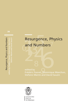 Resurgence, Physics and Numbers - Fauvet, Frdric (Editor), and Manchon, Dominique (Editor), and Marmi, Stefano (Editor)