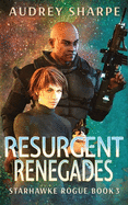 Resurgent Renegades