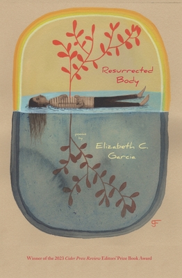 Resurrected Body - Garcia, Elizabeth C