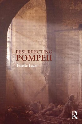 Resurrecting Pompeii - Lazer, Estelle