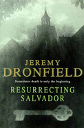 Resurrecting Salvador - Dronfield, Jeremy