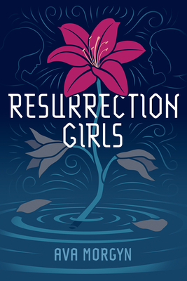 Resurrection Girls - Morgyn, Ava