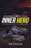 Resurrection of Your Inner Hero: Rendering Passivity Obsolete