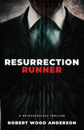 Resurrection Runner: A Steven Popoford Psychological Spy Thriller
