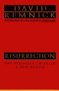 Resurrection: The Struggle for a New Russia - Remnick, David