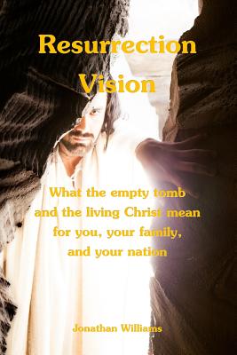 Resurrection Vision - Williams, Jonathan