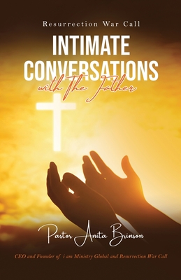 Resurrection War Call: Intimate Conversations with The Father - Brinson, Anita M