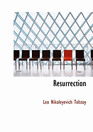 Resurrection - Tolstoy, Leo Nikoleyevich