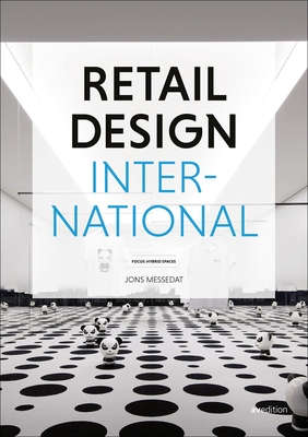 Retail Design International Vol. 5: Components, Spaces, Buildings - Messedat, Jons (Editor)