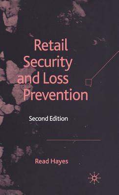 Retail Security and Loss Prevention - Hayes, R