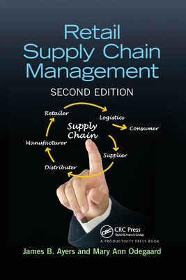 Retail Supply Chain Management - Ayers, James B, and Odegaard, Mary Ann