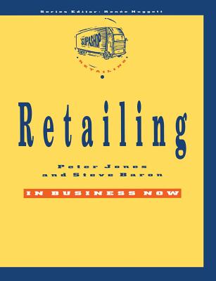 Retailing - Jones, Peter, and Baron, Steve