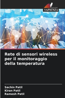 Rete di sensori wireless per il monitoraggio della temperatura - Patil, Sachin, and Patil, Kiran, and Patil, Ramesh