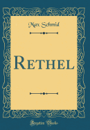 Rethel (Classic Reprint)