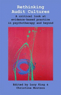 Rethinking Audit Cultures: A Critical Look at Evidence-based Practice in Psychotherapy and Beyond
