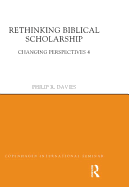 Rethinking Biblical Scholarship: Changing Perspectives 4