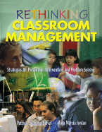 Rethinking Classroom Management: Strategies for Prevention, Intervention, and Problem Solving